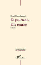Couverture du livre « Et pourtant... elle tourne » de Henri Mova Sakanyi aux éditions Editions L'harmattan