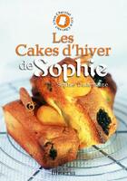 Couverture du livre « Les cakes d'hiver de Sophie » de Sophie Dudemaine aux éditions La Martiniere