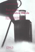Couverture du livre « Trois essais de poéie littérale » de Jean-Pierre Bobillot aux éditions Leo Scheer - Al Dante