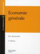 Couverture du livre « Économie générale » de Eric Bosserelle aux éditions Hachette Education