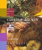 Couverture du livre « Cuisine Et Vin Au Fil Des Saisons » de J Ury aux éditions Hachette Pratique
