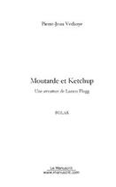 Couverture du livre « Moutarde et ketchup » de Pierre-Jean Verhoye aux éditions Editions Le Manuscrit