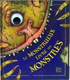 Couverture du livre « Le monstrueux livre des monstres » de Frederique Fraisse et Jonny Dubble aux éditions Glenat Jeunesse