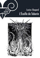 Couverture du livre « L'écaille de Taborin » de Lucius Shepard aux éditions Le Belial