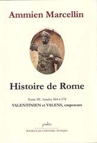 Couverture du livre « Histoire de Rome t.3 ; les empereurs valentiniens (364-378) » de Marcelin Ammien aux éditions Paleo
