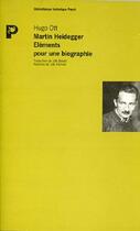 Couverture du livre « Martin Heidegger ; éléments pour une biographie » de Hugo Ott aux éditions Payot