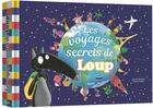 Couverture du livre « Les voyages secrets de Loup » de Orianne Lallemand et Eleonore Thuillier aux éditions Philippe Auzou