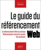 Couverture du livre « Le guide du référencement web » de Mathieu Chartier aux éditions First Interactive