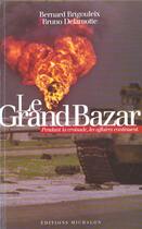 Couverture du livre « Le Grand Bazard » de Brigouleix/Dela aux éditions Michalon