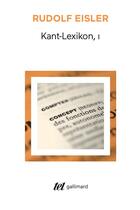 Couverture du livre « Kant-lexikon t.1 » de Rudolf Eisler aux éditions Gallimard