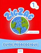 Couverture du livre « Zigzag : niveau 1 ; guide pédagogique » de Helene Vanthier aux éditions Cle International