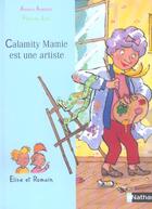 Couverture du livre « Calamity Mamie Est Une Artiste » de Arnaud Almeras et Frederic Joos aux éditions Nathan