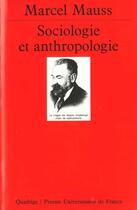 Couverture du livre « Sociologie et anthropologie » de Marcel Mauss aux éditions Puf