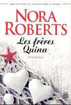 Couverture du livre « Les frères Quinn : Intégrale Tomes 1 à 4 » de Nora Roberts aux éditions J'ai Lu