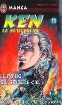 Couverture du livre « Ken le survivant Tome 11 ; le poing qui brise le ciel » de Buronson aux éditions J'ai Lu