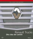 Couverture du livre « Renault trucks otra idea des camion -espagnol- » de Kapperer aux éditions Cherche Midi