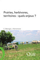 Couverture du livre « Prairies, herbivores, territoires ; quels enjeux ? » de Beranger/Bonnemaire aux éditions Quae