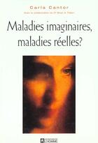 Couverture du livre « Maladies Imaginaires Maladies Reelles » de Carla Cantor aux éditions Editions De L'homme