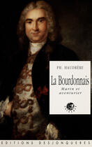Couverture du livre « La Bourdonnais ; marin et aventurier » de Philippe Haudrere aux éditions Desjonquères Editions