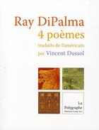 Couverture du livre « Quatre poèmes » de Ray Dipalma aux éditions Act Mem