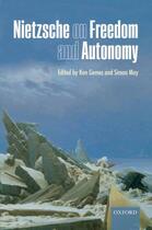Couverture du livre « Nietzsche on Freedom and Autonomy » de Ken Gemes aux éditions Oup Oxford