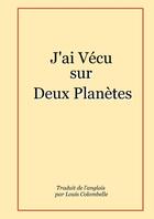 Couverture du livre « J'ai vécu sur deux planètes » de Frebault Guy aux éditions Lulu