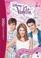 Couverture du livre « Violetta t.2 ; un coeur à prendre » de Disney aux éditions Hachette Jeunesse