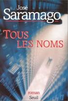 Couverture du livre « Tous les noms » de Jose Saramago aux éditions Seuil