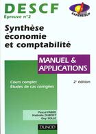 Couverture du livre « Synthese Economie Et Comptabilite Descf 2 ; Manuel Et Applications » de Pascal Fabre et Guy Solle et Nathalie Dubost aux éditions Dunod