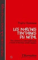 Couverture du livre « Les marches tibétaines du Népal : Etats, chefferies et sociétés traditionnelles à travers le récit d'un notable népalais » de Brigitte Steinmann aux éditions Editions L'harmattan