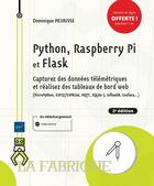 Couverture du livre « Python, Raspberry Pi et Flask : capturez des données télémétriques et réalisez des tableaux de bord web (2e édition) » de Dominique Meurisse aux éditions Eni