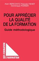 Couverture du livre « Pour apprécier la qualité de la formation : Guide méthodologique » de  aux éditions L'harmattan