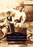 Couverture du livre « Mont-Près-Chambord et Huisseau-sur-Cosson » de Bruno Guignard et Daniel Benard aux éditions Editions Sutton