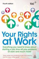 Couverture du livre « Your Rights at Work » de Tuc Ian aux éditions Kogan Page Digital