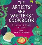 Couverture du livre « The artists and writers cookbook: a collection of stories with recipes » de Eve Garrett aux éditions Powerhouse