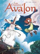 Couverture du livre « Les chemins d'Avalon Tome 3 ; Excalibur » de Achile et Nicolas Jarry et Axel Gonzalbo aux éditions Soleil