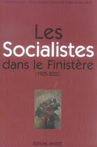 Couverture du livre « Les socialistes dans le finistere (1905-2005) » de Maurice Lucas aux éditions Apogee
