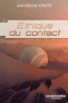 Couverture du livre « Éthique du contact » de Jean-Michel Calvez aux éditions Atria