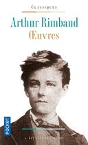 Couverture du livre « Oeuvres ; Arthur Rimbaud » de Arthur Rimbaud aux éditions Pocket