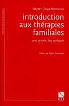 Couverture du livre « Introduction aux thérapies familiales ; une pensée, des pratiques » de Dolle-Monglond B. aux éditions Esf