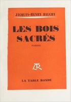 Couverture du livre « Les bois sacres » de Bauchy Jacques-Henry aux éditions Table Ronde