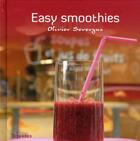 Couverture du livre « Easy smoothies » de Severyns Olivier aux éditions First
