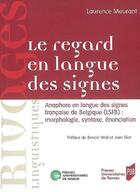 Couverture du livre « Le regard en langue des signes » de Meurant L. aux éditions Pu De Namur