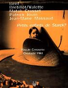 Couverture du livre « Petits enfants de starck ? » de Pascale Cassagnau aux éditions Dis Voir