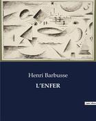 Couverture du livre « L'ENFER » de Henri Barbusse aux éditions Culturea
