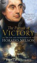 Couverture du livre « The Pursuit Of Victory: The Life And Achievement Of Horatio Nelson » de Knight Roger aux éditions Viking Adult