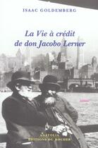 Couverture du livre « La vie a credit de don jacobo lerner » de Isaac Goldemberg aux éditions Rocher