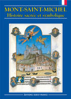 Couverture du livre « Mont saint-michel ; histoire sacrée et symbolique » de Marc Deceneux aux éditions Ouest France