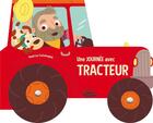 Couverture du livre « UNE JOURNEE AVEC ; tracteur » de Beatrice Costamagna aux éditions Piccolia