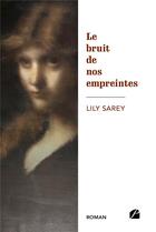 Couverture du livre « Le bruit de nos empreintes » de Lily Sarey aux éditions Du Pantheon
